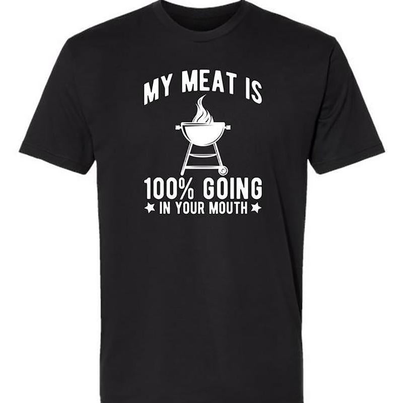 European Size 100% Cotton “My Meat Is 100%” Graphic T-Shirt